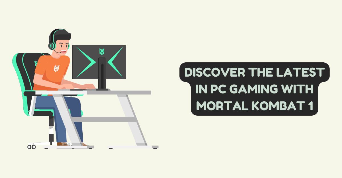 Discover the Latest in PC Gaming with Mortal Kombat 1 - Broughted